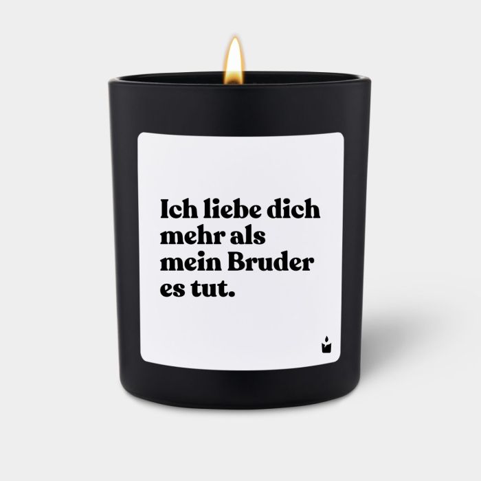 Duftkerze Schwarz Woody Ich liebe dich mehr als mein Bruder es tut.