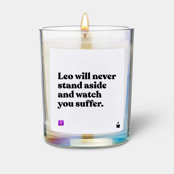 Duftkerze Rainbow Woody Leo will never stand aside and watch you suffer.