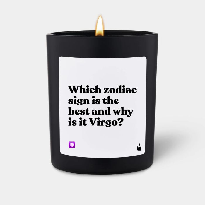 Duftkerze Schwarz Flowery Which zodiac sign is the best and why is it Virgo?