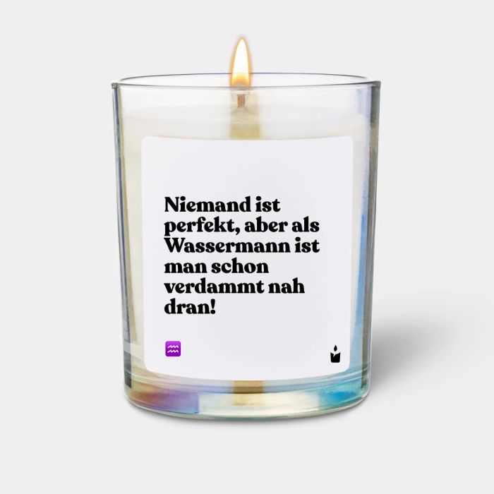 Duftkerze Rainbow Woody Niemand ist perfekt, aber als Wassermann ist man schon verdammt nah dran!