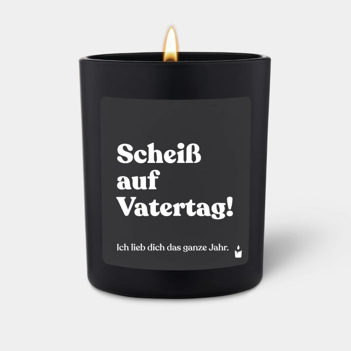Duftkerze Schwarz Woody Scheiß auf Vatertag! Ich lieb dich das ganze Jahr.