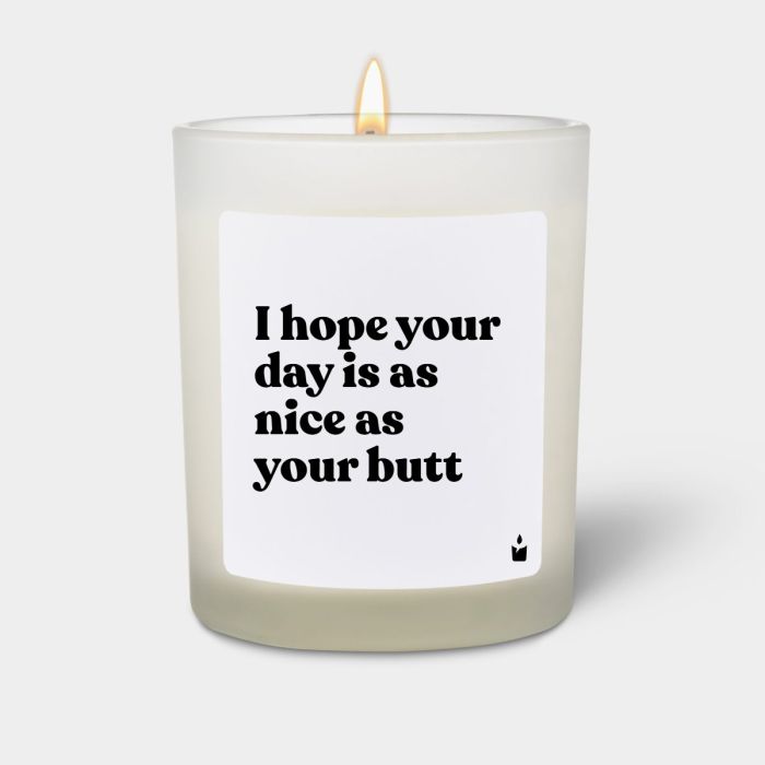 Duftkerze Weiss Woody I hope your day is as nice as your butt