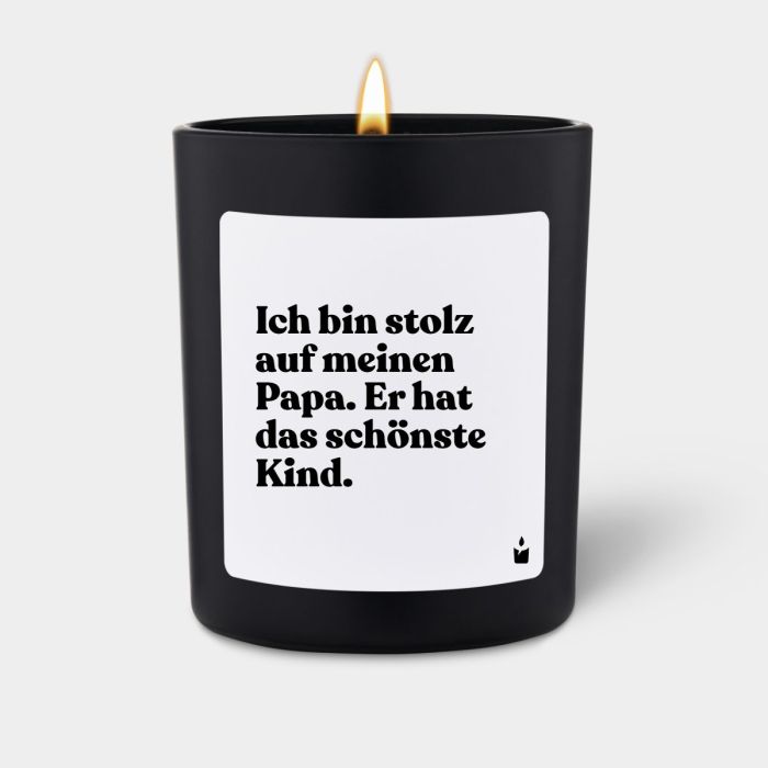 Duftkerze Schwarz Flowery Ich bin stolz auf meinen Papa. Er hat das schönste Kind.