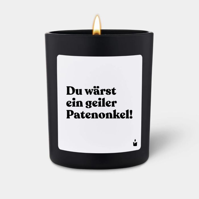 Duftkerze Schwarz Flowery Du wärst ein geiler Patenonkel!