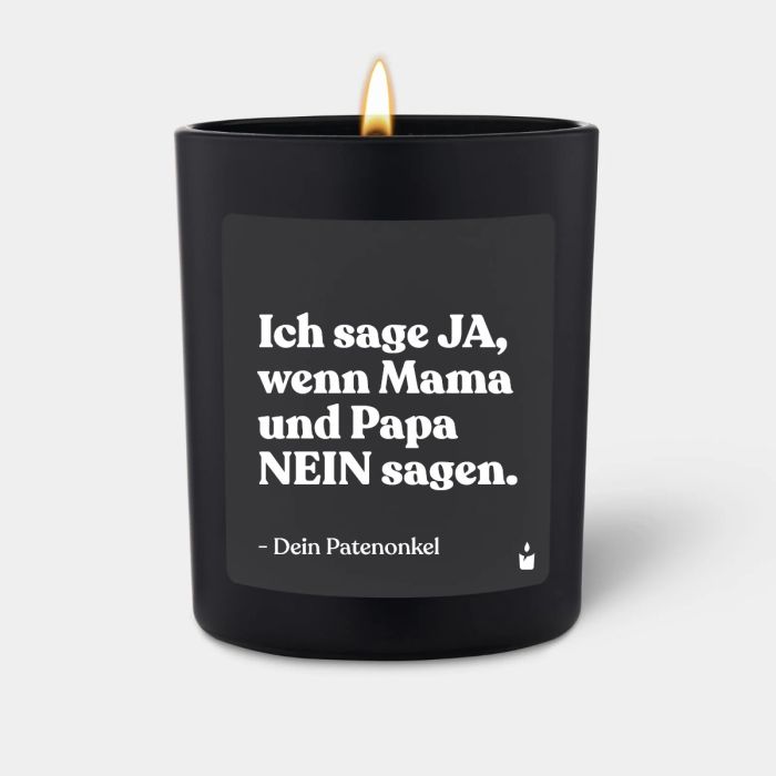 Duftkerze Schwarz Flowery Ich sage Ja, wenn Mama und Papa Nein sagen. Dein Patenonkel