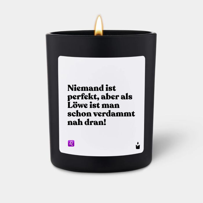 Duftkerze Schwarz Woody Niemand ist perfekt, aber als Löwe ist man schon verdammt nah dran!