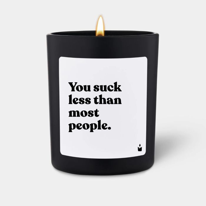 Duftkerze Schwarz Woody You suck less than most people.