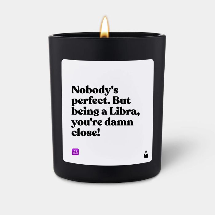 Duftkerze Schwarz Woody Nobody's perfect. But being a Libra, you're damn close!