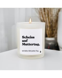 Duftkerze Weiss Woody Scheiss auf Muttertag. Ich liebe dich jeden Tag.