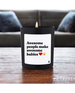 Duftkerze Woody Awesome people make awesome babies