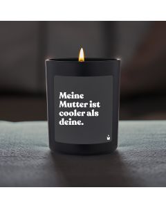 Duftkerze Schwarz Woody Meine Mutter ist cooler als deine.