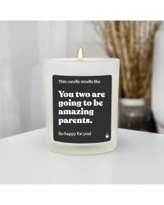 Duftkerze Woody You two are going to be amazing parents.