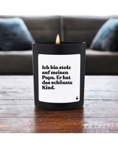 Duftkerze Schwarz Flowery Ich bin stolz auf meinen Papa. Er hat das schönste Kind.