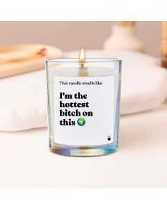 Duftkerze Woody I'm the hottest bitch on this planet