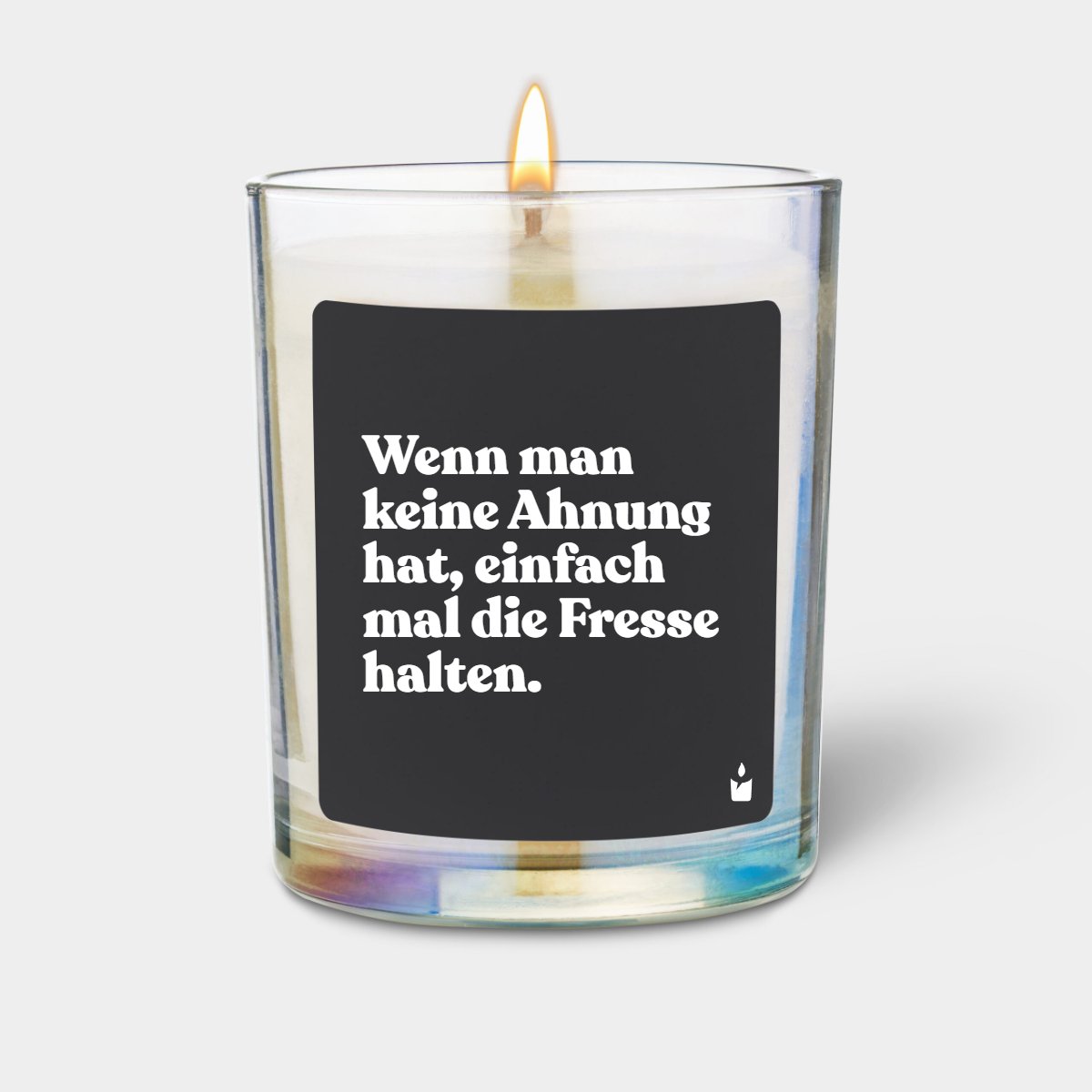 Duftkerze Rainbow Woody Wenn man keine Ahnung hat, einfach mal die Fresse halten.