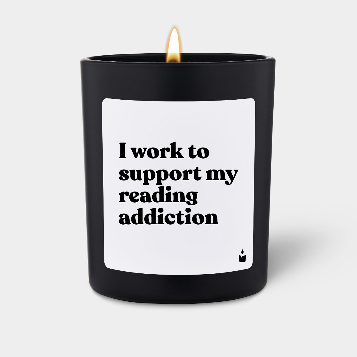 Duftkerze Schwarz Woody I work to support my reading addiction