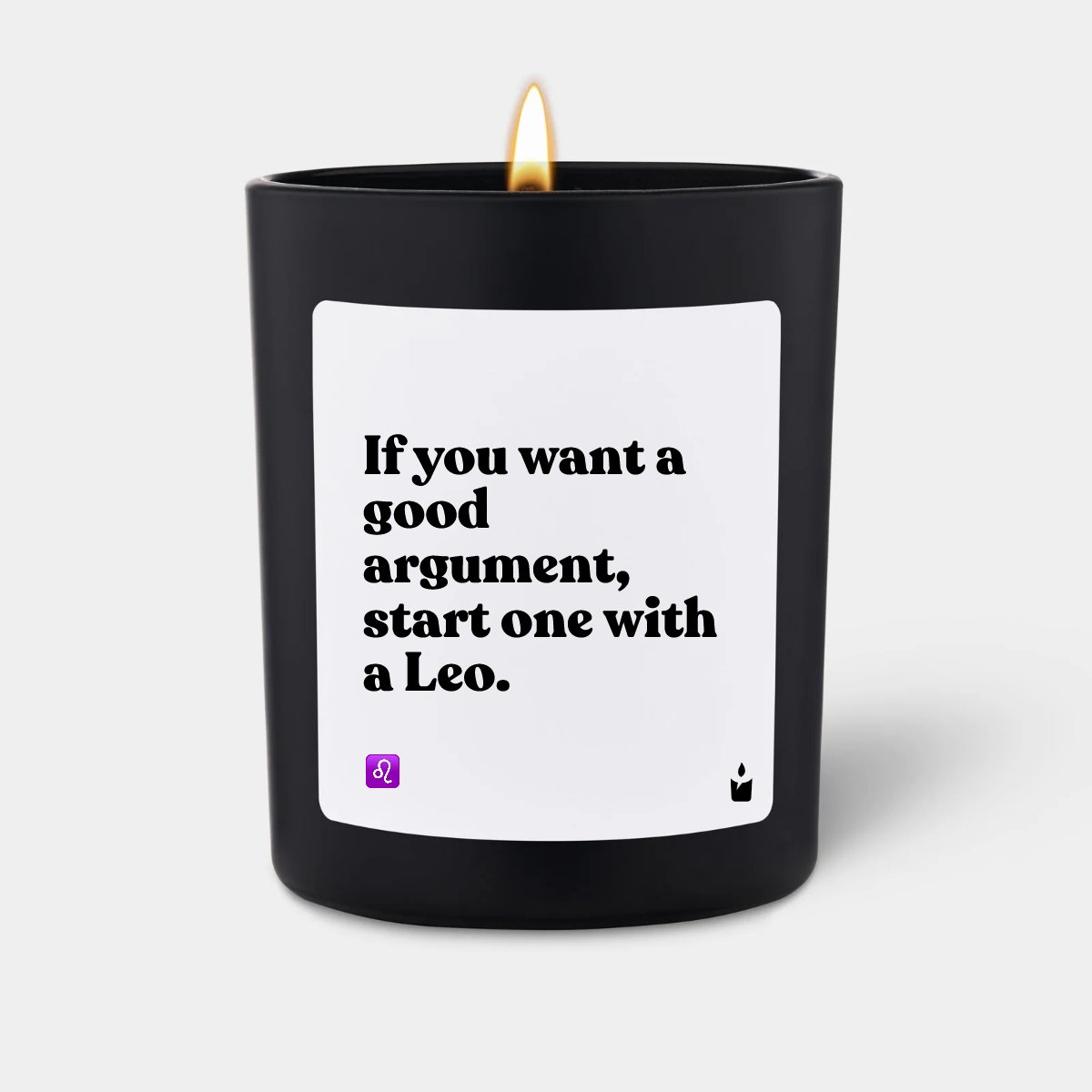 Duftkerze Schwarz Woody If you want a good argument, start one with a Leo.