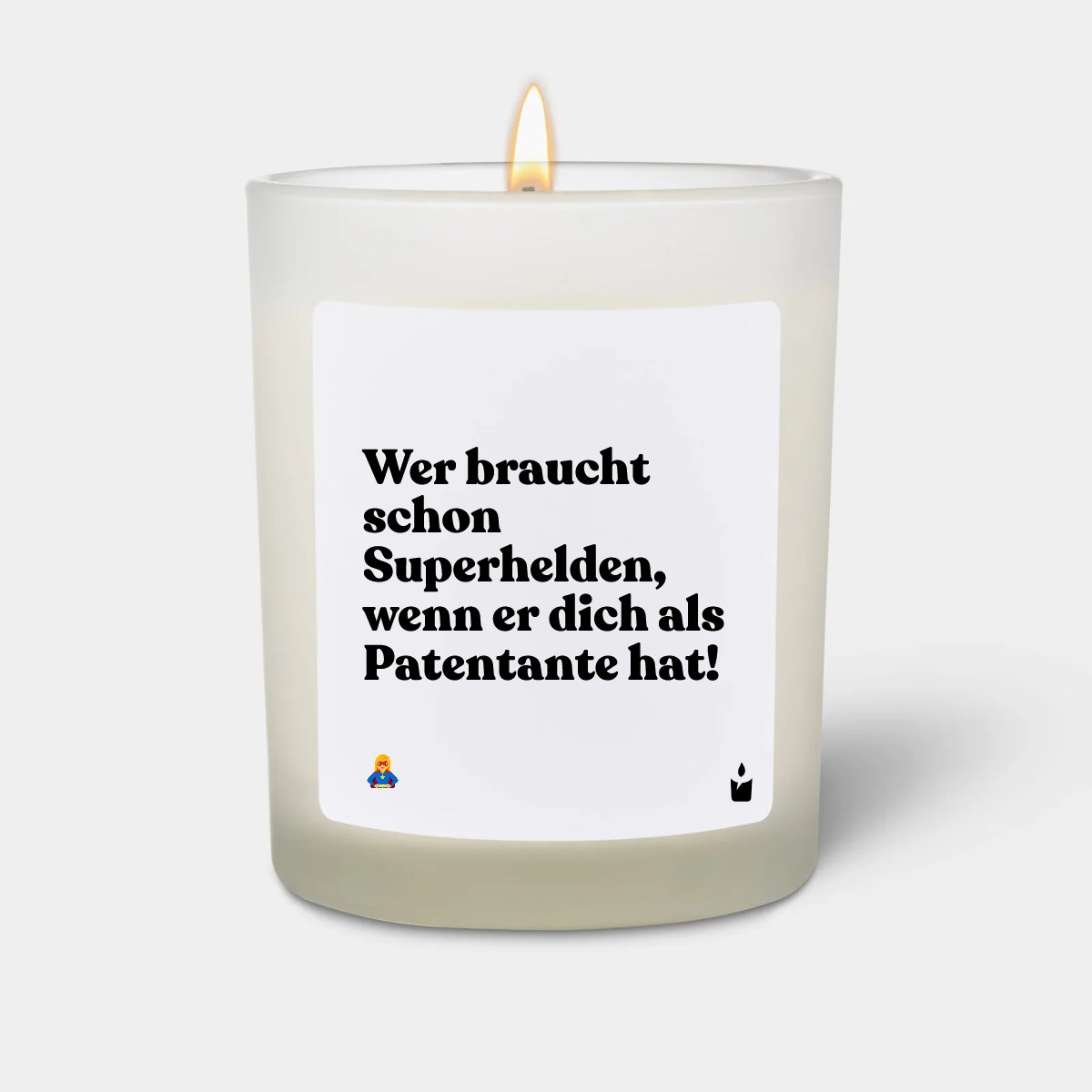 Duftkerze Weiss Woody Wer braucht schon Superhelden, wenn er dich als Patentante hat!